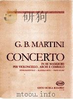 giovanni battista Martini Concerto in Re maggiore per Violoncello Archi E Cambelo zongorakivonat-kla   1986  PDF电子版封面    giovanni battista Martini 