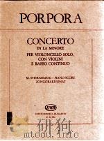 nicola antonio Porpora Concerto in La Minore per Violoncello Solo Con Violini E Basso continuo Klavi（1984 PDF版）