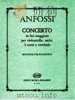 pasquale Anfossi Concerto in sol maggiore per violoncello archi 2 corni e cembalo riduzone per piano   1988  PDF电子版封面    pasquale Anfossi 