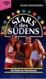 Stars des Südens [entstand auf Grundlage der Drehbücher zu der Fernsehserie   1992  PDF电子版封面  3802522427   