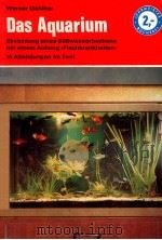 Das AquariumbEinrichtg u. Unterhaltg e. Sü?wasserbeckens Mit e. Anh.: Fischkrankheiten Neubearbeite（1954 PDF版）