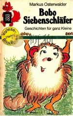 Bobo Siebenschl?fer Geschichten für ganz Kleine   1984  PDF电子版封面  3499203685   