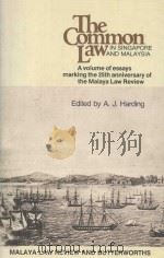 THE COMMON LAW IN SINGAPORE AND MALAYSIA   1985  PDF电子版封面  0409995096  A J HARDING 