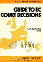 GUIDE TO EC COURT DECISIONS  SUPPLEMENT 4   1986  PDF电子版封面  0444701060   