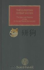 THE EUROPEAN PATENT SYSTEM  THE LAW AND PRACTICE OF THE EUROPEAN PATENT CONVENTION   1992  PDF电子版封面  0421430508   