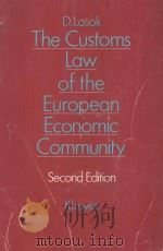 THE CUSTOMS LAW OF THE EUROPEAN ECONOMIC COMMUNITY  SECOND EDITION   1990  PDF电子版封面  9065444831  D.LASOK 