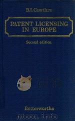 PATENT LICENSING IN EUROPE  SECOND EDITION   1986  PDF电子版封面  0406148414  B.I.CAWTHRA 