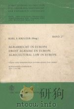 AGRARRECHT IN EUROPA DROIT AGRAIRE EN EUROPE AGRICULTURAL LAW IN EUROPE   1983  PDF电子版封面  3452194752   