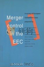 MERGER CONTROL IN THE EEC  A SURVEY OF EUROPEAN COMPETITION LAWS（1993 PDF版）