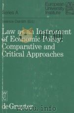 LAW AS AN INSTRUMENT OF ECONOMIC POLICY:COMPARATIVE AND CRITICAL APPROACHES   1987  PDF电子版封面  3110114305   