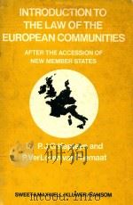 INTRODUCTION TO THE LAW OF THE EUROPEAN COMMUNITIES  AFTER THE ACCESSION OF NEW MEMBER STATES   1973  PDF电子版封面  9060021789   