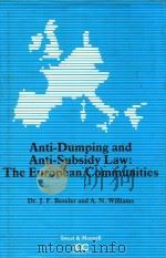 ANTI-DUMPING AND ANTI-SUBSIDY LAW  THE EUROPEAN COMMUNITIES   1986  PDF电子版封面  0421358009  DR.JUR.J.F.BESELER AND A.N.WIL 