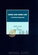 NOISE AND NOISE LAW  A PRACTICAL APPROACH   1994  PDF电子版封面  0471937088  MELVILLE S ADAMS AND FRANCIS M 
