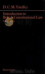 INTRODUCTION TO BRITISH CONSTITUTIONAL LAW  FIFTH EDITION   1978  PDF电子版封面  0406690065  D.C.M.YARDLEY 