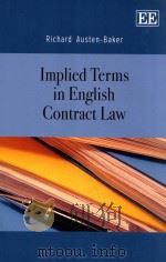 Implied Terms in English Contract Law     PDF电子版封面  9781848445581;184844558X  Richard Austen-Baker 