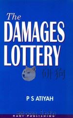 The Damages Lottery   1997  PDF电子版封面  9781901362060;190136206X  P. S. Atiyah 