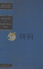 WHEATCROFT ON CAPITAL GAINS TAXES   1967  PDF电子版封面    G.S.A.WHEATCROFT AND A.E.W.PAR 