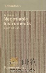 GUIDE TO NEGOTIABLE INSTRUMENTS AND THE BILLS OF EXCHANGE ACTS  SIXTH EDITION   1980  PDF电子版封面  0406648239   