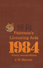 PATERSON'S LICENSING ACTS  NINETY-SECOND EDITION 1984   1984  PDF电子版封面  0406335176  J.N.MARTIN 