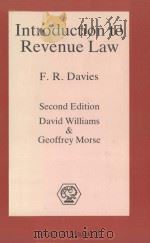 INTRODUCTION TO REVENUE LAW  SECOND EDITION   1985  PDF电子版封面  0421334401  F.R.DAVIES 