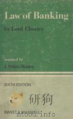 LAW OF BANKING  SIXTH EDITION   1974  PDF电子版封面    LORD CHORLEY 