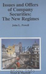 ISSUES AND CFFERS OF COMPANY SECURITIES:THE NEW REGIMES   1988  PDF电子版封面  042139630X  JOHN L.POWELL 