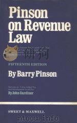 PINSON ON REVENUE LAW  FIFTEENTH EDITION   1982  PDF电子版封面  042130510X  BARRY PINSON 