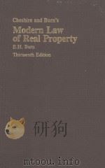 MODERN LAW OF REAL PROPERTY  THIRTEENTH EDITION   1982  PDF电子版封面  0406565457  E H BURN 