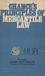 CHANCE'S PRINCIPLES OF MERCANTILE LAW  TWENTY-FIRST EDITION   1975  PDF电子版封面  0304297445  JOHN WESTWOOD 