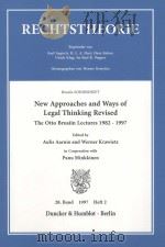 RECHTSTHEORIE  NEW APPROACHES AND WAYS OF LEGAL THINKING REVISED  THE OTTO BRUSIIN LECTURES 1982-199   1997  PDF电子版封面  3428096002   