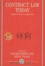 CONTRACT LAW TODAY  ANGLO-FRENCH COMPARISONS   1989  PDF电子版封面  0198257074  DONALD HARRIS AND DENIS TALLON 