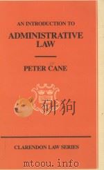 An introduction to administrative law   1986  PDF电子版封面  0198254857  Peter Cane 