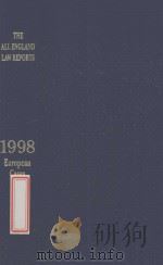 THE ALL ENGLAND LAW REPORTS 1998 EUROPEAN CASES   1998  PDF电子版封面  040698722X   