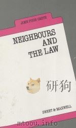 Neighbours and the Law   1988  PDF电子版封面  9780421365704;0421365706  John Pugh-Smith 
