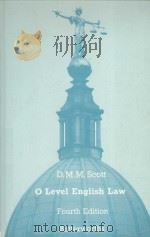 “O”LEVEL ENGLISH LAW  FOURTH EDITION   1981  PDF电子版封面  0406653054  D.M.M.SCOTT 