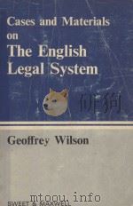 CASES AND MATERIALS ON THE ENGLISH LEGAL SYSTEM   1973  PDF电子版封面    GEOFFREY WILSON 