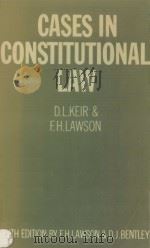 CASES IN CONSTITUTIONAL LAW  SIXTH EDITION   1979  PDF电子版封面  0198760779  D.L.KEIR AND F.H.LAWSON 