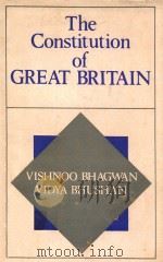 THE CONSTITUTION OF GREAT BRITAIN   1984  PDF电子版封面    VISHNOO BHAGWAN AND VIDYA BHUS 