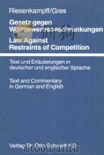 LAW AGAINST RESTRAINTS OF COMPETITION  TEXT AND COMMENTARY IN GERMAN AND ENGLISH   1977  PDF电子版封面  3504411902   