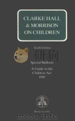 CLARKE HALL AND MORRISON LAW RELATING TO CHILDREN AND YOUNG PERSONS  SPECIAL BULLETION A GUIDE TO TH（1990 PDF版）