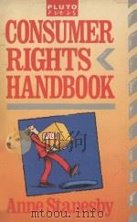 CONSUMER RIGHTS HANDBOOK   1986  PDF电子版封面  0745301622  ANNE STANESBY 