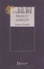 Comparative Product Liability   1993  PDF电子版封面  9781855210783;1855210789  Geraint Howells 
