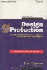 DESIGN PROTECTION  FOURTH EDITION   1995  PDF电子版封面  0566075539  DAN JOHNSTON 