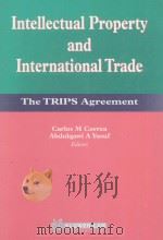INTELLECTUAL PROPERTY AND INTERNATIONAL TRADE:THE TRIPS AGREEMENT（1998 PDF版）