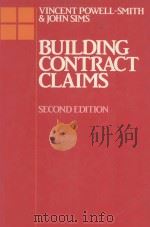 BUILDING CONTRACT CLAIMS  SECOND EDITION   1988  PDF电子版封面  0632020792  VINCENT POWELL-SMITH AND JOHN 