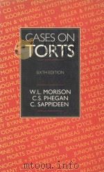 CASES ON TORTS  SIXTH EDITION   1985  PDF电子版封面  0455205507  W.L.MORISON AND C.S.PHEGAN 