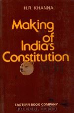 MAKING OF INDIA'S CONSTITUTION   1978  PDF电子版封面    H.R.KHANNA 