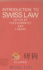 INTRODUCTION TO SWISS LAW   1983  PDF电子版封面  9065440208  F.DESSEMONTET AND T.ANSAY 