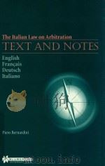 THE ITALIAN LAW ON ARBITRATION:TEXT AND NOTES   1998  PDF电子版封面  9041110305  PIERO BERNARDINI 