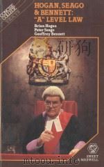 “A” LEVEL LAW   1983  PDF电子版封面  0421298006  BRIAN HOGAN AND PETER SEAGO 